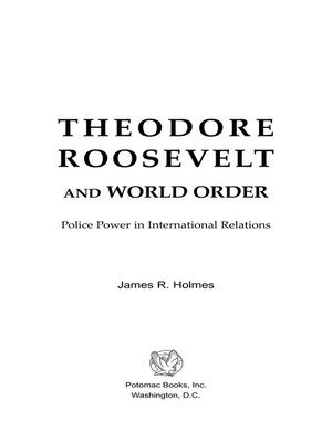 cover image of Theodore Roosevelt and World Order